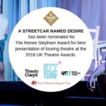 A Streetcar Named Desire is nominated for The Renee Stepham Award